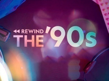 Rewind the  90s